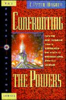 Confronting the Powers: How the New Testament Church Experienced the Power of Strategic-Level Spiritual Warfare (The Prayer Warrior Series) 0830718192 Book Cover