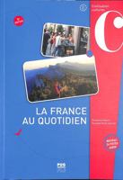 La France au quotidien: 5e édition (FRANCAIS LANGUE ETRANGERE) 2706147121 Book Cover