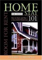 Homestay 101 for Hosts: The Complete Guide to Start And Run a Successful Homestay 1846852374 Book Cover