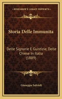 Storia Delle Immunita: Delle Signorie E Guistizie, Delle Chiese In Italia (1889) 1142239934 Book Cover