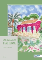 Une passion italienne (French Edition) B0FWQK7NRJ Book Cover