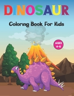 Dinosaur Coloring Book for Kids: A Dinosaur Coloring Book for Kids, Cute Kids Coloring Book With Dinosaur. Vol-1 B094T2Z115 Book Cover