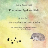 Kommissar Igel ermittelt.: Dritter Fall. Ein Ungeheuer mit zwei Köpfen (German Edition) 3759776868 Book Cover
