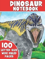DINOSAUR NOTEBOOK: 100 Pages Wide-Ruled Journal with Dinosaur Pictures. 1700444190 Book Cover