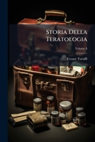 Storia Della Teratologia, Vol. 8 of 8: Parte Seconda, Note Ed Osservazioni (Classic Reprint) 1289918104 Book Cover