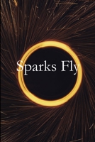 Sparks Fly 1716927986 Book Cover