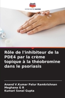 Rôle de l'inhibiteur de la PDE4 par la crème topique à la théobromine dans le psoriasis (French Edition) 6630120434 Book Cover