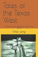 Tales of the Texas West: Series of Short Fiction about Texans in 1800s B087SCJ52P Book Cover