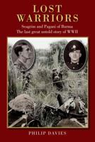 Lost Warriors: Seagrim and Pagani of Burma The last great untold story of WWII 1909242853 Book Cover