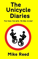 The Unicycle Diaries 0995458308 Book Cover