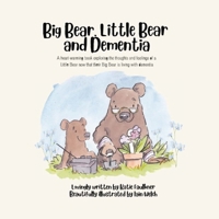 Big Bear, Little Bear and Dementia 1739997018 Book Cover