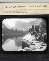 The California Camera Club: Collective Visions in the Making of the American West (Volume 40) (The Charles M. Russell Center Series on Art and Photography of the American West) 0806196033 Book Cover