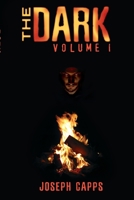 The Dark : Volume I 1659345936 Book Cover