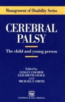 Cerebral Palsy: The Child and Young Person 0412309009 Book Cover