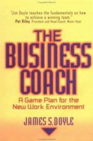 The Business Coach: A Game Plan for the New Work Environment 0471293261 Book Cover