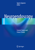 Neuroendoscopy: Current Status and Future Trends 3642390846 Book Cover