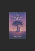 The Fullness of Alone B0FC6N2VPP Book Cover