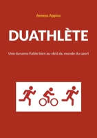 Duathlète: Une dynamo fiable bien au-delà du monde du sport (French Edition) 3759768962 Book Cover