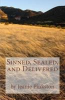 Sinned, Sealed, and Delivered 1484979370 Book Cover