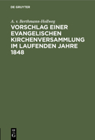 Vorschlag einer evangelischen Kirchenversammlung im laufenden Jahre 1848 311243515X Book Cover