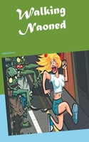 Walking Naoned: Pensez Positif (French Edition) 2322188271 Book Cover