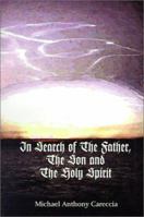 In Search of the Father, the Son and the Holy Spirit 0759623317 Book Cover