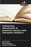 Valutazione dell'estratto di Jasminum mesnyi nella nefropatia diabetica (Italian Edition) 620994048X Book Cover