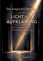 Das magische Denken und das Licht der Aufklärung: Eine Analyse modernen Wirklichkeitsvermeidung (German Edition) 338484128X Book Cover