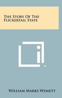 The Story of the Flickertail State 1258516179 Book Cover