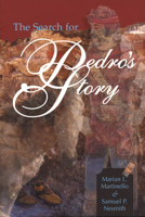 The Search for Pedro's Story 0875653243 Book Cover
