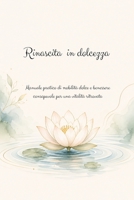 Rinascita in dolcezza: Manuale pratico di mobilità dolce e benessere consapevole per una vitalità ritrovata. (Italian Edition) B0GYYV55L8 Book Cover