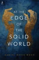 At the Edge of the Solid World 1922267007 Book Cover