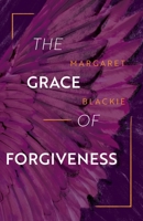 The Grace of Forgiveness 1940414199 Book Cover