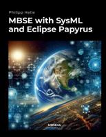 MBSE with SysML and Eclipse Papyrus 3911081065 Book Cover
