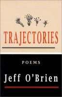 Trajectories : Poems 0970280106 Book Cover