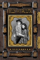 Billy and Paulita: The Saga of Billy the Kid, Paulita Maxwell, and the Santa Fe Ring 1949626016 Book Cover