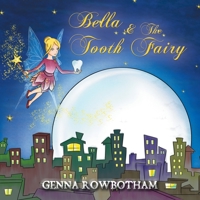 Bella & The Tooth Fairy 1788232283 Book Cover