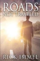 Roads Not Traveled 1542873703 Book Cover