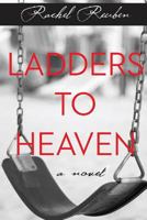 Ladders To Heaven 0988598949 Book Cover