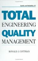 Total Engineering Quality Management (Quality and Reliability, No 37) 0824787404 Book Cover
