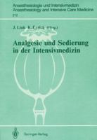 Analgesie und Sedierung in der Intensivmedizin: Symposium am 04. und 05. November 1988, Klinikum Steglitz der FU Berlin 3540517154 Book Cover