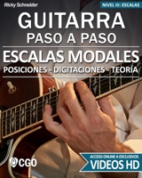 Escalas Modales - Guitarra Paso a Paso - con Videos HD: Posiciones, Digitaciones, Teoría (Escalas, Guitarra Paso a Paso (Con videos HD)) 1696168120 Book Cover