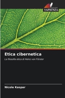Etica cibernetica (Italian Edition) 6202416165 Book Cover