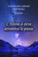 L'anima si eleva attraverso la poesia B08HGPPLYP Book Cover