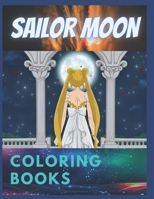 Sailor Moon: Coloring Book for Kids and Adults with Fun, Easy, and Relaxing B08RCDMDRW Book Cover