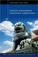 Strategic Asia 2019: China's Expanding Strategic Ambitions 193913157X Book Cover