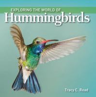 Exploring the World of Hummingbirds 1770859462 Book Cover