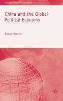 China and the Global Political Economy (International Political Economy) 1403986479 Book Cover