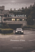 Volume VI — Presence First: Part I: Continuity (The Veil of Becoming) B0GZ7VHY14 Book Cover