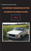 Les aventures et mésaventures de Titine, un cabriolet pas comme les autres: Tome 9 (French Edition) 2322556521 Book Cover